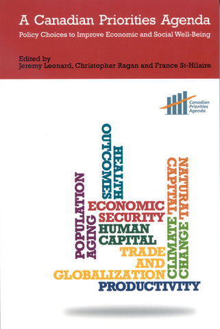 A Canadian Priorities Agenda: Policy Choices to Improve Economic and Social Well-Being