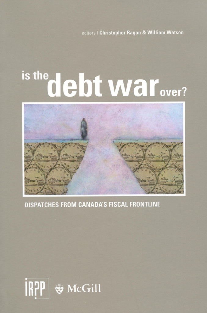 Is the Debt War Over? Dispatches from Canada's Fiscal Frontline