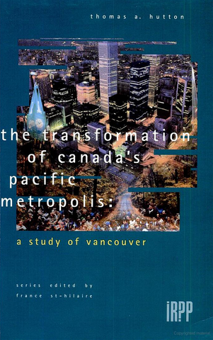 The Transformation of Canada's Pacific Metropolis: A Study of Vancouver