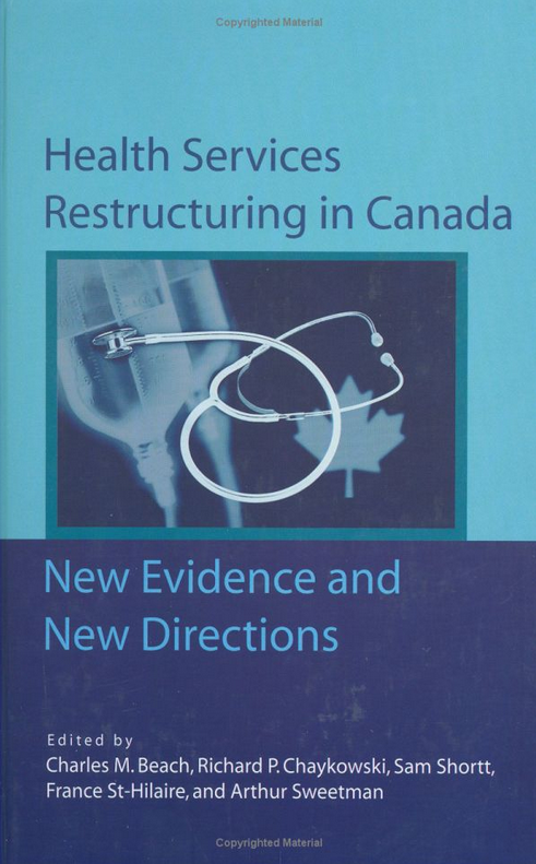 Health Services Restructuring in Canada: New Evidence and New Directions